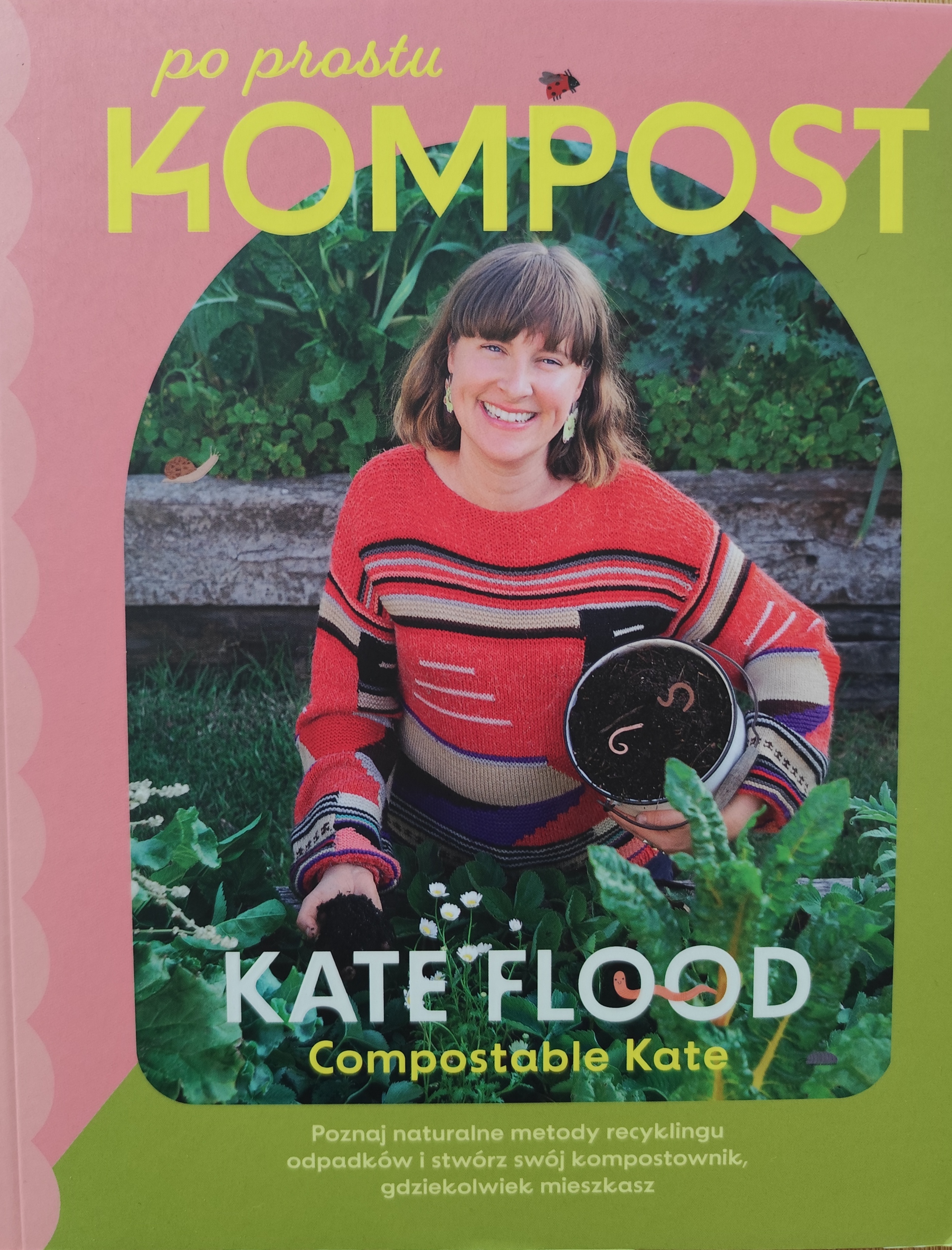 Kate Flood, Po prostu kompost