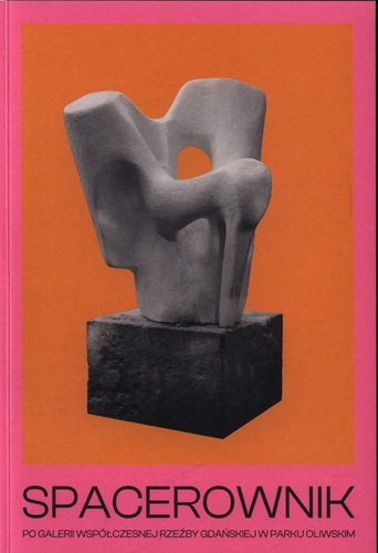 Kamila Glazer (red.), Spacerownik po Galerii Współczesnej Rzeźby Gdańskiej w Parku Oliwskim